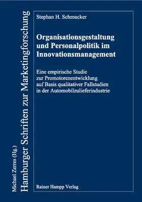 Schmucker |  Organisationsgestaltung und Personalpolitik im Innovationsmanagement | Buch |  Sack Fachmedien