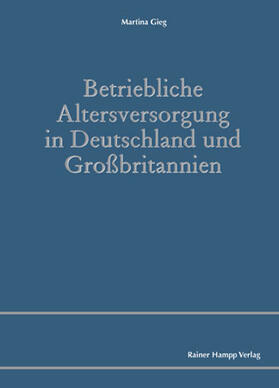 Gieg |  Betriebliche Altersversorgung in Deutschland und Großbritannien | Buch |  Sack Fachmedien