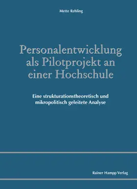 Rehling |  Personalentwicklung als Pilotprojekt an einer Hochschule | Buch |  Sack Fachmedien