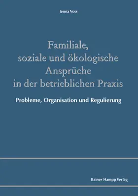 Voss |  Familiale, soziale und ökologische Ansprüche in der betrieblichen Praxis | Buch |  Sack Fachmedien