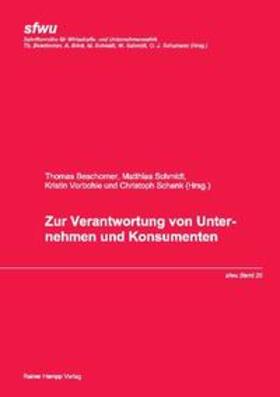 Beschorner / Schmidt / Vorbohle |  Zur Verantwortung von Unternehmen und Konsumenten | Buch |  Sack Fachmedien