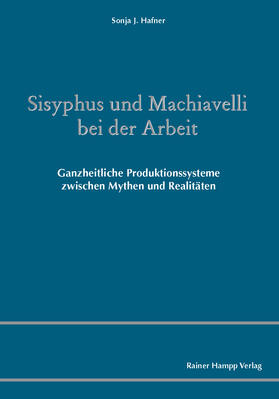 Hafner |  Sisyphus und Machiavelli bei der Arbeit | Buch |  Sack Fachmedien