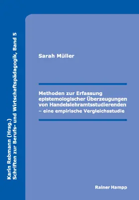 Müller |  Methoden zur Erfassung epistemologischer Überzeugungen von Handelslehramtsstudierenden | Buch |  Sack Fachmedien