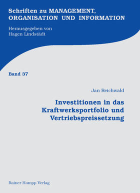 Reichwald |  Investitionen in das Kraftwerksportfolio und Vertriebspreissetzung | Buch |  Sack Fachmedien
