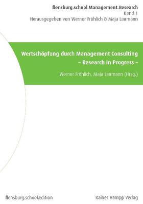 Fröhlich / Laumann |  Wertschöpfung durch Management Consulting | Buch |  Sack Fachmedien