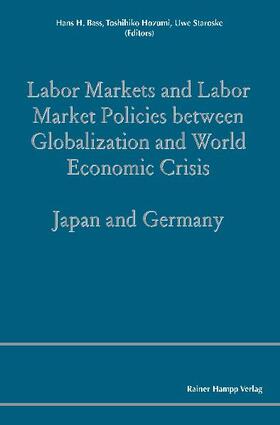 Bass / Hozumi / Staroske |  Labor Markets and Labor Market Policies between Globalization and World Economic Crisis | eBook | Sack Fachmedien