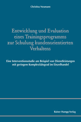 Neumann |  Entwicklung und Evaluation eines Trainingsprogramms zur Schulung kundenorientierten Verhaltens | Buch |  Sack Fachmedien