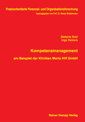 Bold / Reiners |  Kompetenzmanagement am Beispiel der Kliniken Maria Hilf GmbH | Buch |  Sack Fachmedien