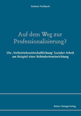 Fischbach |  Auf dem Weg zur Professionalisierung? | Buch |  Sack Fachmedien