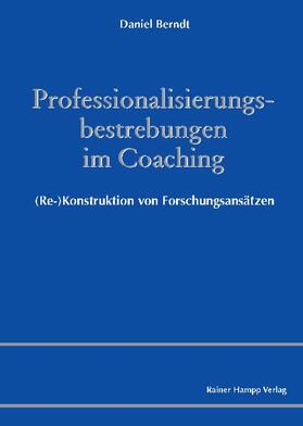 Berndt |  Professionalisierungsbestrebungen im Coaching | Buch |  Sack Fachmedien