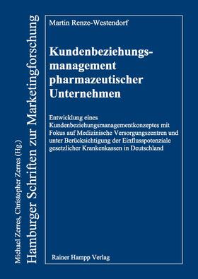 Renze-Westendorf |  Kundenbeziehungsmanagement pharmazeutischer Unternehmen | Buch |  Sack Fachmedien