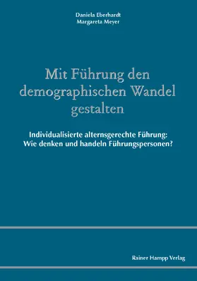 Eberhardt / Meyer |  Mit Führung den demographischen Wandel gestalten | eBook | Sack Fachmedien