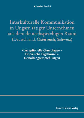 Frankó |  Interkulturelle Kommunikation in Ungarn tätiger Unternehmen aus dem deutschsprachigen Raum (Deutschland, Österreich, Schweiz) | eBook | Sack Fachmedien