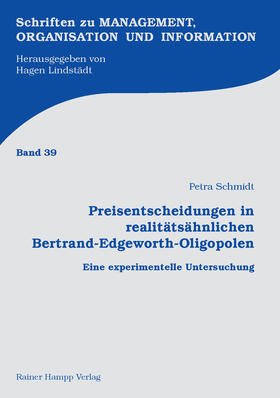 Schmidt |  Preisentscheidungen in realitätsähnlichen Bertrand-Edgeworth-Oligopolen | Buch |  Sack Fachmedien