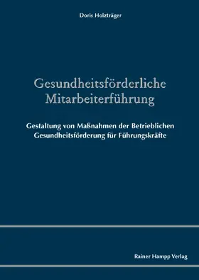 Holzträger |  Gesundheitsförderliche Mitarbeiterführung | Buch |  Sack Fachmedien