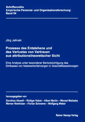 Jelinski |  Prozesse des Entstehens und des Verlustes von Vertrauen aus attributionstheoretischer Sicht | Buch |  Sack Fachmedien