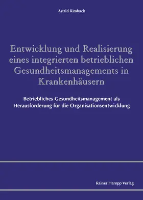 Rimbach |  Entwicklung und Realisierung eines integrierten betrieblichen Gesundheitsmanagements in Krankenhäusern | eBook | Sack Fachmedien