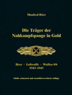 Dörr |  Die Träger der Nahkampfspange in Gold | Buch |  Sack Fachmedien