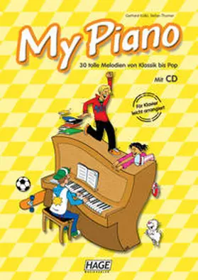 Kölbl / Hage / Thurner |  My Piano mit CD | Buch |  Sack Fachmedien