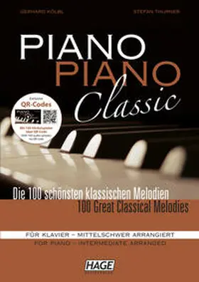 Kölbl / Thurner / Hage |  Piano Piano Classic mittelschwer, Exclusive QR-Codes | Buch |  Sack Fachmedien