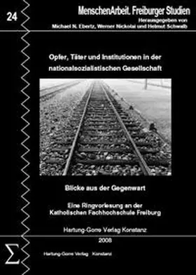 Ebertz / Nickolai / Walter-Hamann |  Opfer, Täter und Institutionen in der nationalsozialistischen Gesellschaft — Blicke aus der Gegenwart | Buch |  Sack Fachmedien