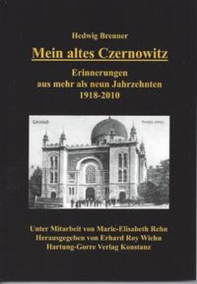 Brenner / Wiehn |  Mein altes Czernowitz | Buch |  Sack Fachmedien