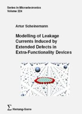 Scheinemann / Huang / Luisier |  Modelling of Leakage Currents Induced by Extended Defects in Extra-Functionality Devices | Buch |  Sack Fachmedien