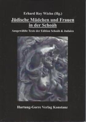 Wiehn |  Jüdische Mädchen und Frauen in der Schoáh | Buch |  Sack Fachmedien