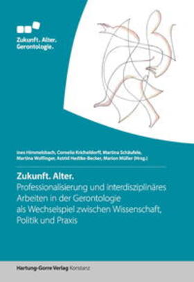 Himmelbach / Kricheldorff / Schäufele |  Zukunft. Alter. | Buch |  Sack Fachmedien