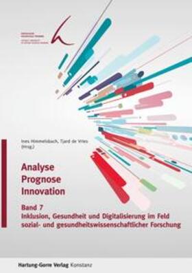 Himmelsbach / de Vries / Balestrieri |  Inklusion, Gesundheit und Digitalisierung im Feld sozial- und gesundheits-wissenschaftlicher Forschung | Buch |  Sack Fachmedien