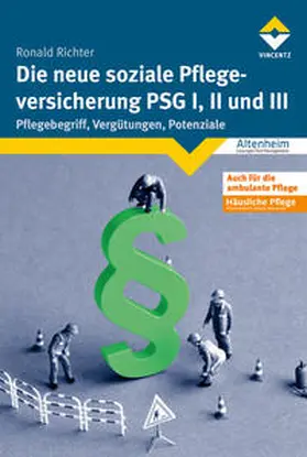 Richter |  Die neue soziale Pflegeversicherung - PSG I, II und III | eBook | Sack Fachmedien