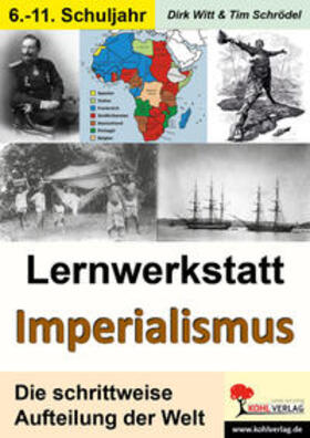 Witt / Schrödel |  Lernwerkstatt Imperialismus | Buch |  Sack Fachmedien
