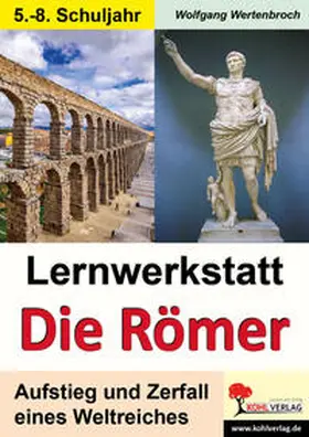 Wertenbroch |  Lernwerkstatt Die Römer / Ausgabe SEK I | Buch |  Sack Fachmedien