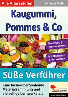 Müller |  Kaugummi, Pommes und Co / Die süßen Verführer 2 | Buch |  Sack Fachmedien