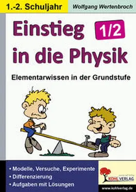 Wertenbroch |  Einstieg in die Physik / Klasse 1-2 | Buch |  Sack Fachmedien