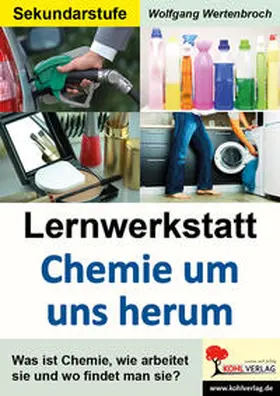 Wertenbroch |  Lernwerkstatt Chemie um uns herum | Buch |  Sack Fachmedien