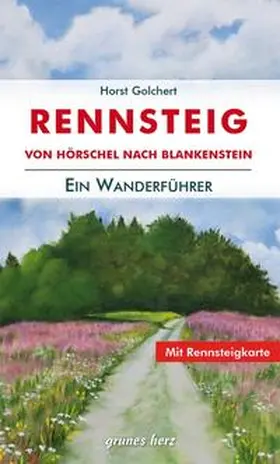 Golchert |  Der Rennsteig-Wanderführer | Buch |  Sack Fachmedien