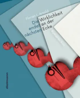 Arnold | DIE WIRKLICHKEIT ENDET AN DER NA¨CHSTEN ECKE | Buch | 978-3-86638-330-2 | sack.de