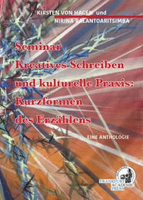 Kirsten von / Ralantoaritsimba | Seminar: Kreatives Schreiben und kulturelle Praxis | Buch | 978-3-86638-440-8 | sack.de