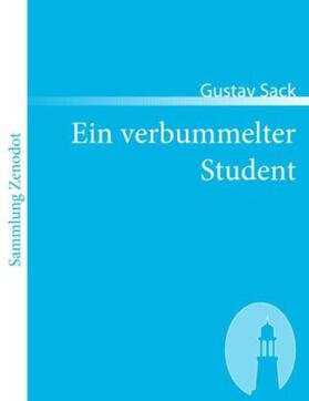 Sack | Ein verbummelter Student | Buch | 978-3-86640-116-7 | sack.de