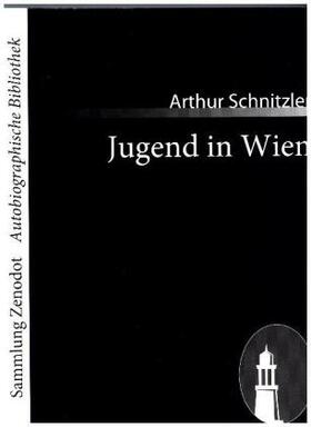 Schnitzler |  Jugend in Wien | Buch |  Sack Fachmedien