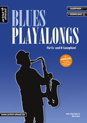 Fischer / Tschira |  Blues-Playalongs für Saxophon | Buch |  Sack Fachmedien
