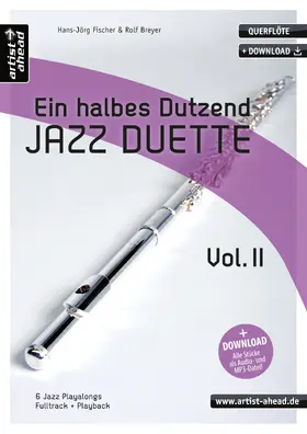 Breyer / Fischer |  Ein halbes Dutzend Jazz-Duette Vol. 2 - Querflöte | Buch |  Sack Fachmedien