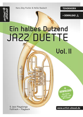 Raubach / Fischer |  Ein halbes Dutzend Jazz Duette Vol. 2 - Tenorhorn | Buch |  Sack Fachmedien