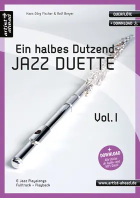 Breyer / Fischer |  Ein halbes Dutzend Jazz-Duette Vol. 1 - Querflöte | Buch |  Sack Fachmedien