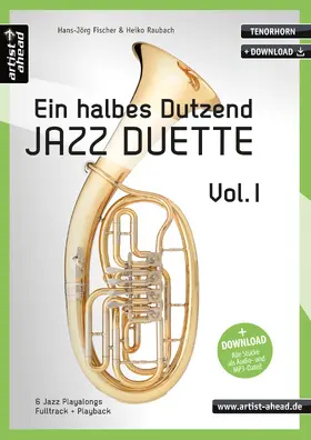 Raubach / Fischer |  Ein halbes Dutzend Jazz-Duette Vol. 1 - Tenorhorn | Buch |  Sack Fachmedien