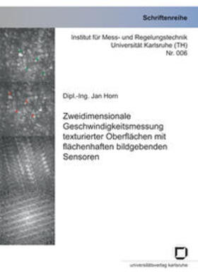 Horn |  Zweidimensionale Geschwindigkeitsmessung texturierter Oberflächen mit flächenhaften bildgebenden Sensoren | Buch |  Sack Fachmedien