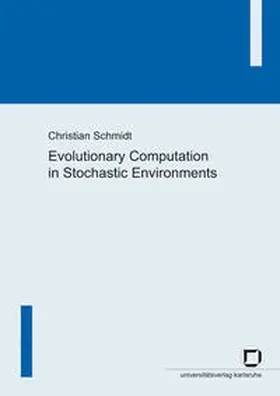 Schmidt |  Evolutionary computation in stochastic environments | Buch |  Sack Fachmedien