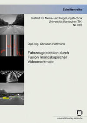 Hoffmann |  Fahrzeugdetektion durch Fusion monoskopischer Videomerkmale | Buch |  Sack Fachmedien