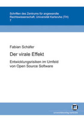 Schäfer |  Der virale Effekt: Entwicklungsrisiken im Umfeld von Open Source Software | Buch |  Sack Fachmedien